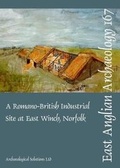Cover: EAA 167: A Romano-British Industrial Site at East Winch, Norfolk - East Anglian Archaeology