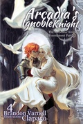 Cover: Arcadia's Ignoble Knight, Volume 4 - Kitsune Incorporated