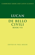 Cover: Lucan: De Bello Ciuili Book VII - Cambridge University Press
