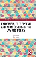 Cover: Extremism, Free Speech and Counter-Terrorism Law and Policy - Routledge