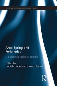 Enlarge image Cover: Arab Spring and Peripheries - Routledge