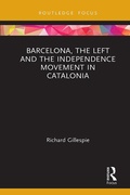 Cover: Barcelona, the Left and the Independence Movement in Catalonia - Routledge