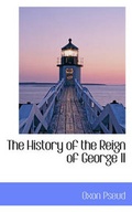 Cover: The History of the Reign of George II - BiblioLife