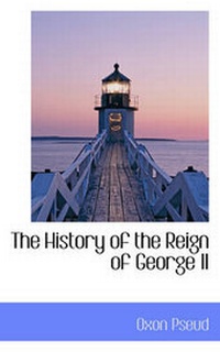 Enlarge image Cover: The History of the Reign of George II - BiblioLife