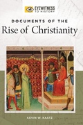 Cover: Documents of the Rise of Christianity - ABC-CLIO
