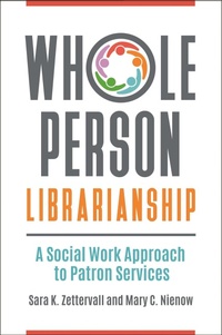 Abbildung von: Whole Person Librarianship - Libraries Unlimited Inc