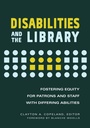 Cover: Disabilities and the Library - Libraries Unlimited Inc