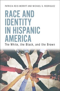 Enlarge image Cover: Race and Identity in Hispanic America - Praeger Publishers Inc