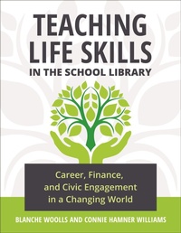 Enlarge image Cover: Teaching Life Skills in the School Library - Libraries Unlimited Inc