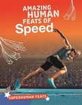 Cover: Amazing Human Feats of Speed - Raintree