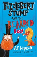 Cover: Fizzlebert Stump and the Bearded Boy - Bloomsbury Childrens Books