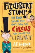 Cover: Fizzlebert Stump - Bloomsbury Childrens Books