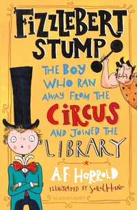 Enlarge image Cover: Fizzlebert Stump - Bloomsbury Childrens Books