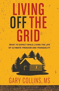 Enlarge image Cover: Living Off the Grid - Second Nature