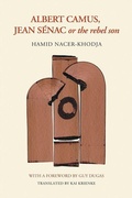 Cover: Albert Camus, Jean Senac, or The Rebel Son - Michigan State University Press
