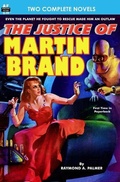 Cover: Justice of Martin Brand, The & Bring Back My Brain! - Armchair Fiction & Music
