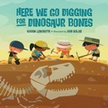 Cover: Here We Go Digging for Dinosaur Bones - Imagine Publishing, Inc