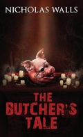 Cover: The Butcher's Tale - Nicholas Walls