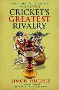 Enlarge image Cover: Cricket's Greatest Rivalry - Cassell