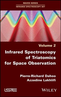 Enlarge image Cover: Infrared Spectroscopy of Triatomics for Space Observation - Wiley-ISTE
