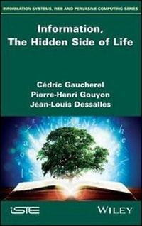 Enlarge image Cover: Information, The Hidden Side of Life - Wiley-ISTE