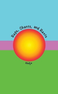 Enlarge image Cover: Raps, Chants, and Rants - Nadja Media