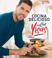 Abbildung von: Cocina delicioso con Chef Yisus / Cook Deliciously with Chef Yisus - Grijalbo Ilustrados