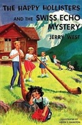 Cover: The Happy Hollisters and the Swiss Echo Mystery - Svenson Group, Inc.