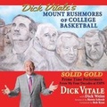 Cover: Dick Vitale's Mount Rushmores of College Basketball - Nico 11 Publishing & Design