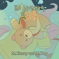 Enlarge image Cover: The Adventures of Bab - Xlibris Us