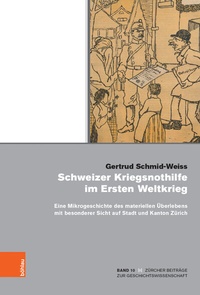 Abbildung von: Schweizer Kriegsnothilfe im Ersten Weltkrieg - Böhlau
