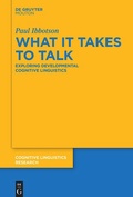 Cover: What it Takes to Talk - De Gruyter Mouton