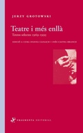 Cover: Teatre i m&eacute;s enll&agrave; : textos selectes 1969-1995 - Fragmenta Editorial, SL
