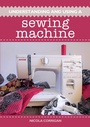 Cover: Understanding and Using a Sewing Machine - The Crowood Press Ltd