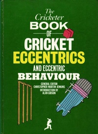 Abbildung von: The Cricketer Book of Cricket Eccentrics and Eccentric Behaviour - G2 Rights