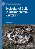 Cover: Ecologies of Guilt in Environmental Rhetorics - Palgrave Pivot