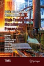 Cover: 10th International Symposium on High-Temperature Metallurgical Processing - Springer