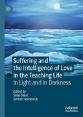 Cover: Suffering and the Intelligence of Love in the Teaching Life - Palgrave Macmillan