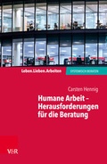Cover: Humane Arbeit - Herausforderungen f&uuml;r die Beratung - Vandenhoeck & Ruprecht