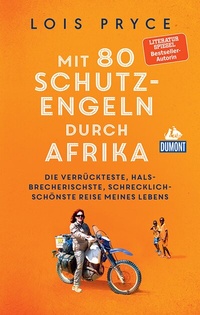 Abbildung von: Mit 80 Schutzengeln durch Afrika - DuMont Reiseverlag