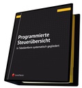 Cover: Programmierte Steuer&uuml;bersicht - LexisNexis Verlag ARD ORAC GmbH
