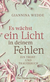 Abbildung von: Es wächst ein Licht in deinem Fehlen - Vier Türme