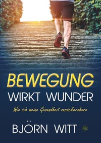 Abbildung von: Bewegung wirkt Wunder - Books on Demand