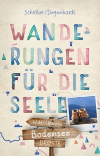Abbildung von: Bodensee. Wanderungen für die Seele - Droste Verlag GmbH