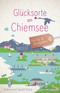 Abbildung von: Glücksorte am Chiemsee - Droste Verlag GmbH