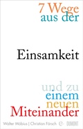 Cover: 7 Wege aus der Einsamkeit und zu einem neuen Miteinander - DuMont Buchverlag