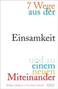 Cover: 7 Wege aus der Einsamkeit und zu einem neuen Miteinander - DuMont Buchverlag