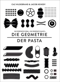 Abbildung von: DIE GEOMETRIE DER PASTA - DuMont Buchverlag