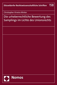 Abbildung von: Die urheberrechtliche Bewertung des Samplings im Lichte des Unionsrechts - Nomos