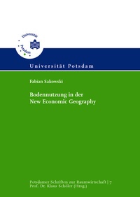 Abbildung von: Bodennutzung in der New Economic Geography - Universitätsverlag Potsdam